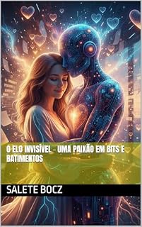 Livro O Elo Invisível – Uma Paixão em Bits e Batimentos