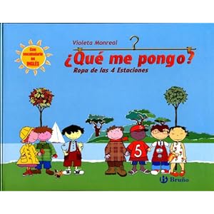 Ropa de las 4 estaciones /Clothes for the 4 Seasons (que me pongo?) (Spanish Edition)