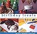 Birthday Treats: Recipes and Crafts for the Whole Family (Treats: Just Great Recipes) by Sara Perry