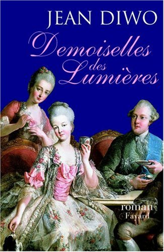 Demoiselles des lumières: [roman]