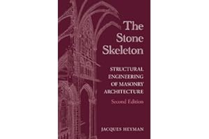 The Stone Skeleton: Structural Engineering of Masonry Architecture