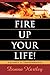 Fire Up Your Life: A Journey to Transformation - Book by Donna Hartley