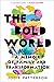 The Bold World: A Memoir of Family and Transformation by 