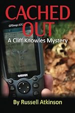 Cached Out: A Cliff Knowles Mystery (Cliff Knowles Mysteries Book 2)