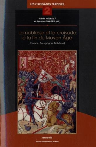 La  noblesse et la croisade à la fin du Moyen âge