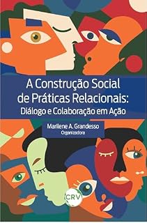 Livro A construção social de práticas relacionais: Diálogo e colaboração em ação