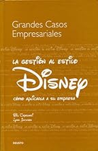 La Gestion Al Estilo Disney (Grandes Casos Empresariales)