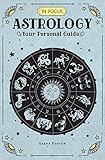 In Focus Astrology: Your Personal Guide by Sasha Fenton