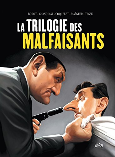 La  trilogie des malfaisants...