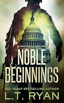 Noble Beginnings A Jack Noble Thriller Jack Noble 1