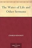 The Water of Life and Other Sermons by