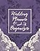 Wedding Planner and Organizer: Vintage Purple Lace and Pearls Wedding Planning Organizer with detailed worksheets, budget planner, guest lists, seating charts, checklists and more. by Akamai Wedding Planners