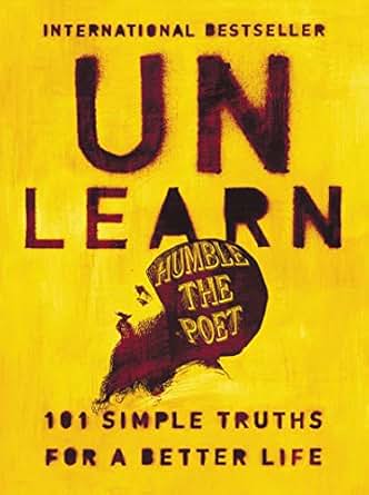 Unlearn 101 Simple Truths For A Better Life - 