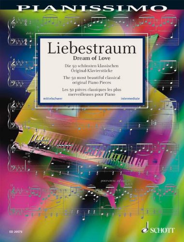 Liebestraum - The 50 most beautiful classical original Piano Pieces - Pianissimo series - piano - performance book