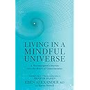 Living in a Mindful Universe: A Neurosurgeon's Journey into the Heart of Consciousness