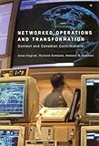 Networked Operations and Transformation : Context and Canadian Contributions, English, Allan D. and Coombs, Howard, 0773532854