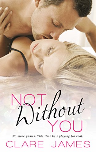 Not Without You (Impossible Love Book 3)