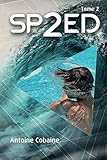 SP2ED: Tome 2 (SPEED) (French Edition) by Antoine COBAINE
