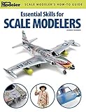 Essential Skills for Scale Modelers (FineScale Modeler Books) by Aaron Skinner
