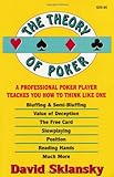 The Theory of Poker:  A Professional Poker Player Teaches You How To Think Like One