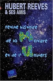 Petite histoire de la matière et de l'univers