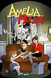 Amelia Rules! Volume 4: When The Past Is A Present (v. 4)