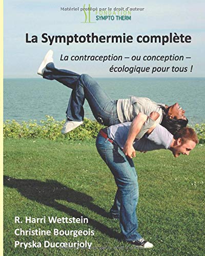 La Symptothermie Complete La Contraception Ou Conception Ecologique Pour Tous French Edition Wettstein R Harri Bourgeois Christine Ducoeurjoly Pryska 9781500394141 Amazon Com Books La Symptothermie Complete La Contraception Ou Conception Ecologique Pour Tous French Edition Wettstein R Harri Bourgeois Christine Ducoeurjoly Pryska 9781500394141 Amazon Com Books