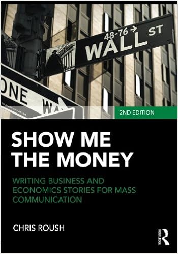 Show Me The Money Writing Business And Economics Stories For Mass Communication Routledge Communication Series Roush Chris 9780415876551 Amazon Com Books