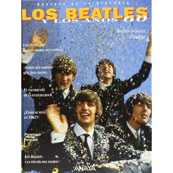 Los Beatles y los años 60 (Historia - Revista De La Historia)