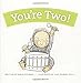 You're Two! (Year-By-Year Books)