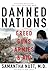 Damned Nations: Greed, Guns, Armies, and Aid - Book by Dr. Samantha Nutt