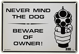 Amazon.com : NEVER MIND THE DOG BEWARE OF OWNER 7x10 Plastic Sign : Yard Signs : Garden  Outdoor