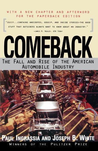 Comeback: The Fall & Rise of the American Automobile Industry