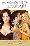 Gossip Girl #2: You Know You Love Me: A Gossip Girl Novel (Gossip Girl Novels)