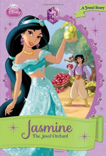 Jasmine: The Jewel Orchard (Disney Princess Chapter Book: Series #1)