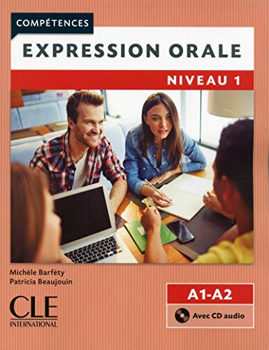 Expression orale 1 - Niveaux A1/A2 - Livre + CD - 2ème édition (French Edition) by Cle INternational
