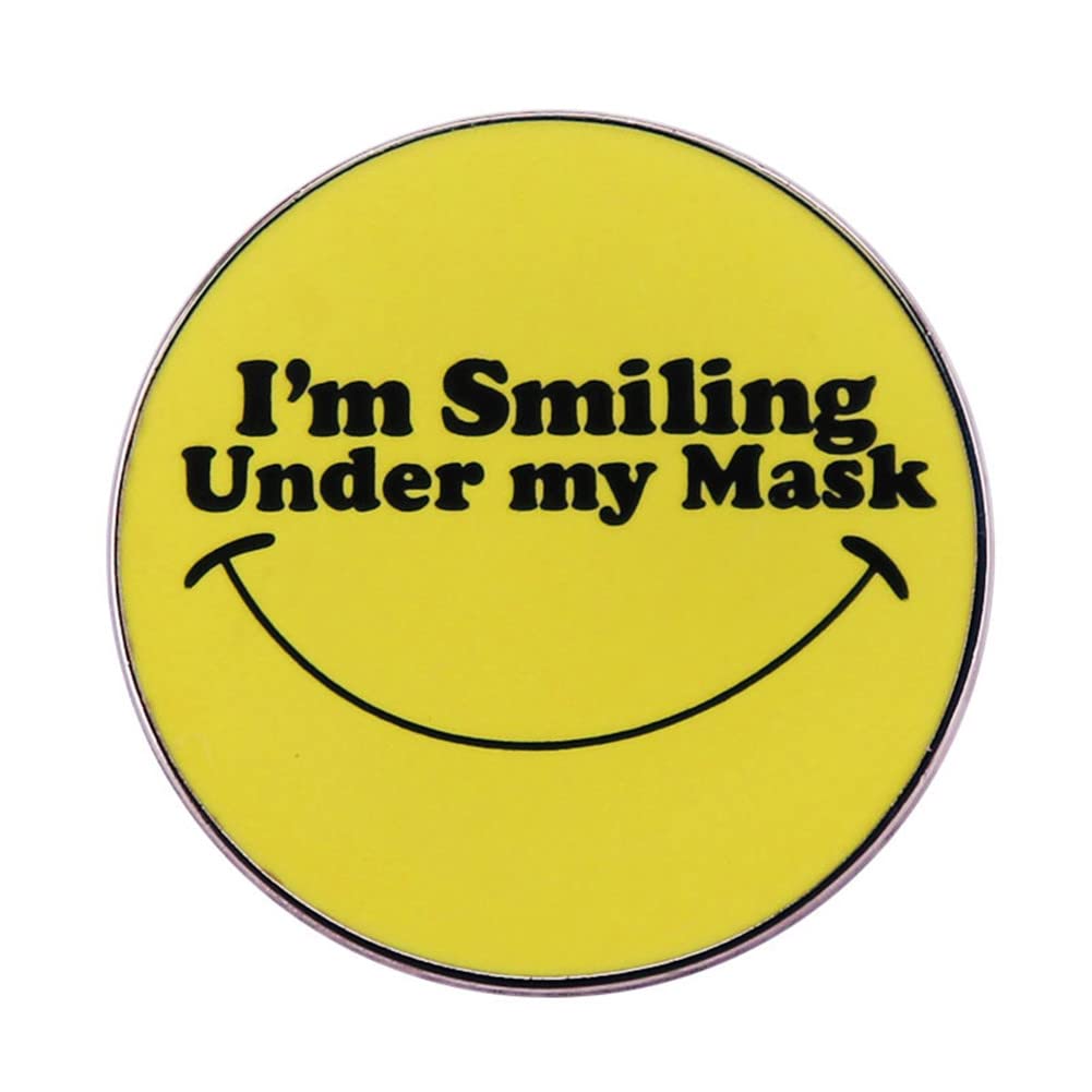 I Am Smiling Under My Mask Soft Button Pin Decor Creative Fashion Brooch Badge Lover Lapel Clothes Jewelry Collar Gift
