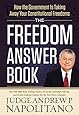 The Freedom Answer Book: How the Government Is Taking Away Your Constitutional Freedoms (Answer Book Series)