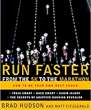 Run Faster from the 5K to the Marathon: How to Be Your Own Best Coach