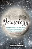 Moonology: Working with the Magic of Lunar Cycles