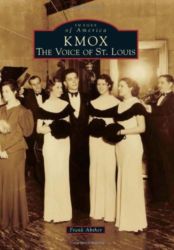 KMOX:: The Voice of St. Louis (Images of America)