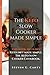 The Keto Slow Cooker Made Simple: Two Manuscripts: The Keto Diet Made Simple & The Keto Slow Cooker Cookbook