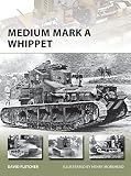 Medium Mark A Whippet (New Vanguard) by David Fletcher, Henry Morshead