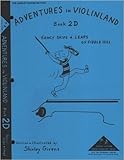 Givens, Shirley Adventures in Violinland Book 2D Fancy Skips and Leaps on Fiddle Hill Arioso Press