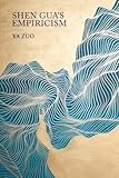 Shen Gua's Empiricism (Harvard-Yenching Institute Monograph Series) by 