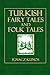 Turkish Fairy Tales and Folk Tales
