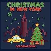 Christmas in New York: A Holiday Coloring Journey Through NYC: Simple enough for kids — detailed enough for all ages. A Holiday Coloring Book ... Christmas scenes. Single-sided pages.