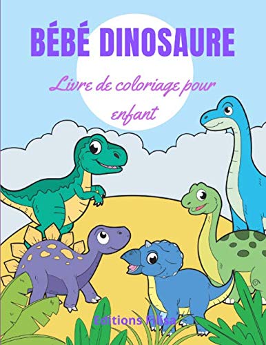 Amazon Fr Bebes Dinosaures Livre Coloriage Pour Enfant Coloriage Bebe Dinosaure Enfant 4 A 8 Ans Bardot Nathalie Filisa Editions Livres