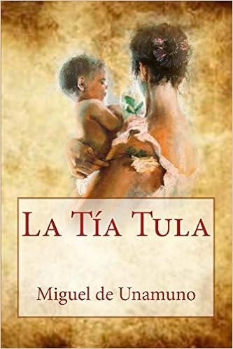 Amazon Com La Tia Tula Spanish Edition 9781544963846 De Unamuno Miguel Books