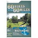 60 Hikes Within 60 Miles: Baltimore: Including Anne Arundel, Carroll, Harford, and Howard Counties